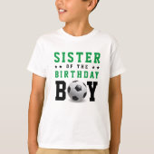 Fußball Geburtstagsparty Sibling Schwester T-Shirt (Vorderseite)