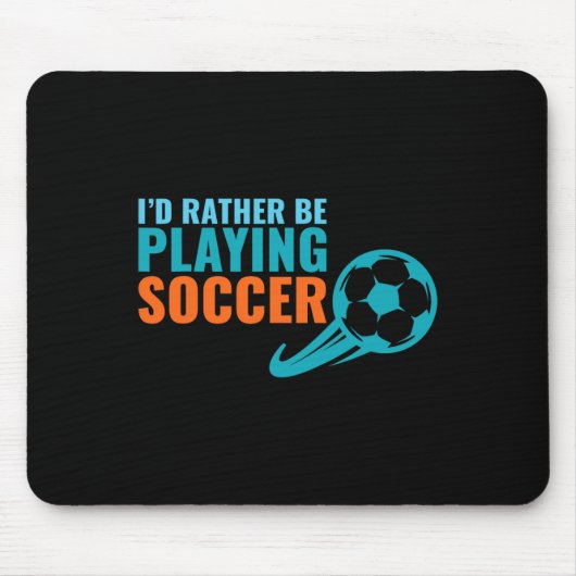 Fußball-Geschenkidee - Lieber wäre ich beim Fußbal Mousepad (Vorne)