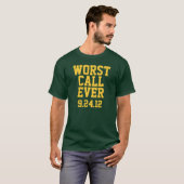 Fußball in der grünen Bucht : Worst Call Ever 9/24 T-Shirt (Vorne ganz)