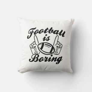 Fußball ist langweilig kissen
