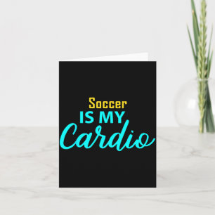 Fußball ist mein Cardio für Fußballspieler Karte