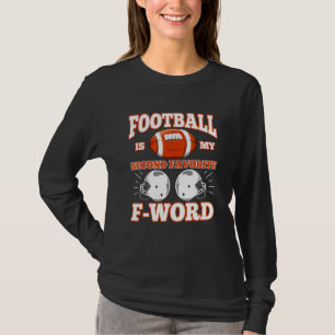 Fußball ist mein zweitliebster F-Wort T-Shirt