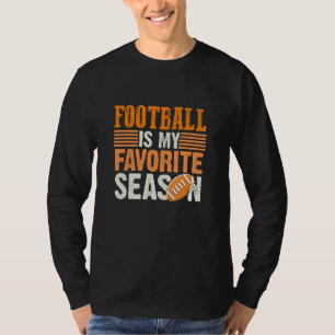 Fußball ist meine Lieblingsjahressaison Funny Foot T-Shirt
