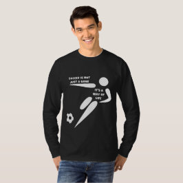 Fußball ist nicht nur ein Spiel, sondern eine Lebe T-Shirt