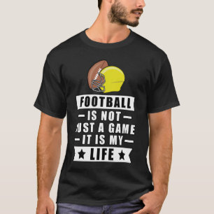 Fußball ist nicht nur ein Spiel, sondern mein Lebe T-Shirt