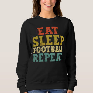 Fußball Liebhaber essen Schlaffußball Wiederholung Sweatshirt