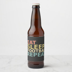 Fußball Lover Eat Sleep Football Wiederholung Bierflaschenetikett