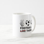 Fußball Lover Football ist wie Therapie Kaffeetasse (VorderseiteRechts)