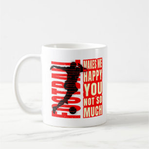 Fußball macht mich glücklich über dich nicht so se kaffeetasse