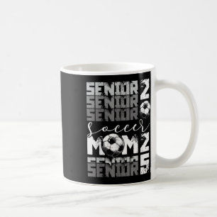 Fußball-Mama Senior 2025 High School Abschluss Out Kaffeetasse