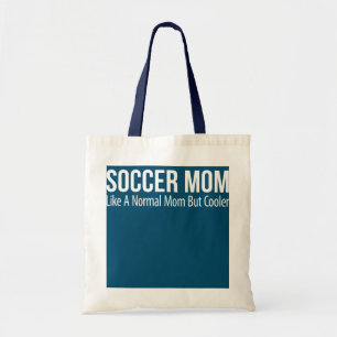 Fußball-Mama wie eine normale Mama, aber Cooler  Tragetasche