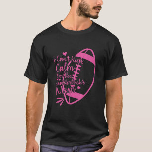 Fußball Mutter ich kann nicht Behalten Ruhe, ich b T-Shirt