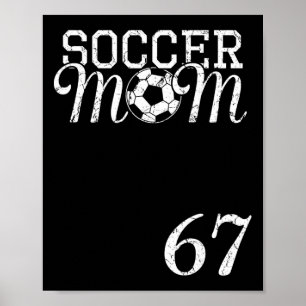 Fußball-Mutter-Trikot Nummer 67 Lieblingsspieler # Poster