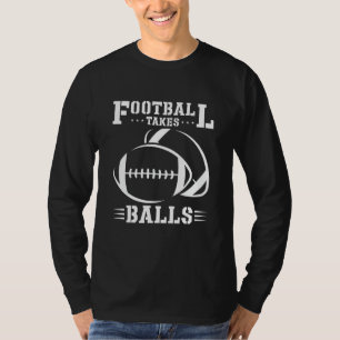 Fußball nimmt Balls Lineman Tackle American Footba T-Shirt