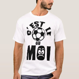 Fußball oder ich bin Frau 1 T-Shirt
