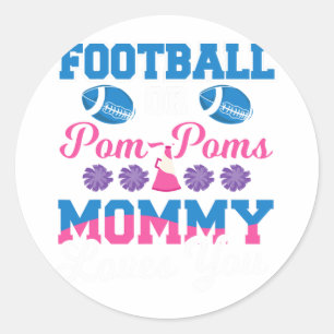 Fußball oder Pom Pom Mommy Lieben Sie - Fußball Ge Runder Aufkleber