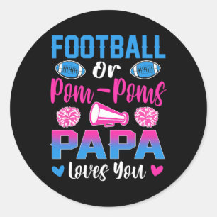 Fußball oder Pom Poms Papa Lieben Sie Geschlecht z Runder Aufkleber
