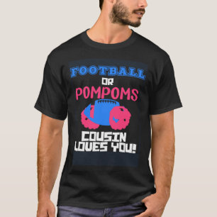 Fußball oder Pompoms Ihren Cousin Lieben Sie Gesch T-Shirt