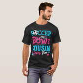 Fußball Oder Schleifen Cousin Liebt Dich Geschlech T-Shirt (Vorne ganz)