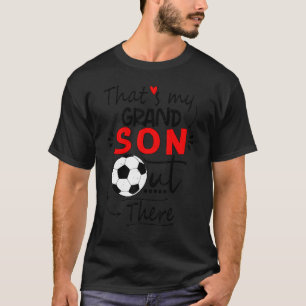 Fußball-Oma, das ist mein Enkel da draußen Fußball T-Shirt