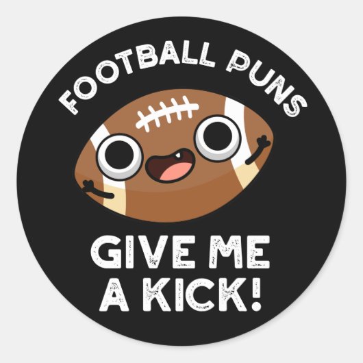 Fußball Puns geben mir einen Kick Sporta Puff Dark Runder Aufkleber (Vorderseite)