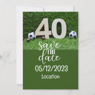Fußball Save the Date 40. Geburtstag Einladung
