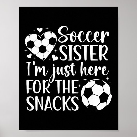 Fußball Schwester hier für die Snacks Schwester ei Poster (Vorne)