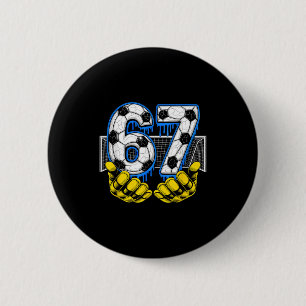 Fußball Sechs Sieben 67 Lustiges Gen Alpha Meme Button