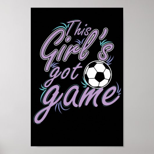 Fußball "This Girl`s got Game" Poster (Vorne)