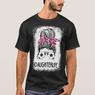 Fußball-Tochter Leben geblasen Messy Bun Hair Socc T-Shirt
