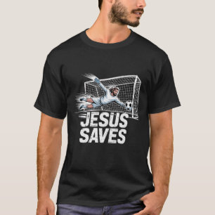 Fußball Torwart Torhüter Jesus rettet christliche T-Shirt