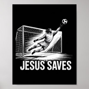 Fußball Torwart Torhüter Jesus rettet christlichen Poster