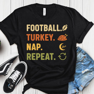 Fußball. Truthahn. Nickerchen. Wiederholen - Lusti T-Shirt