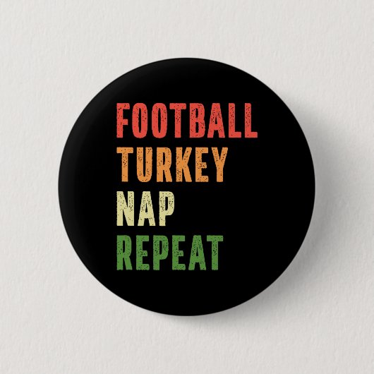 Fußball Truthahn Nickerchen Wiederholung Lustig Er Button (Vorderseite)