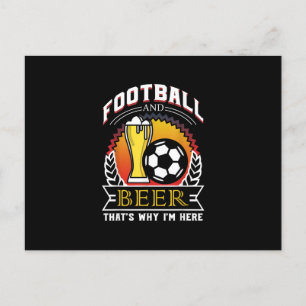 Fußball und Bier das ist, warum ich hier Geschenk, Ankündigungspostkarte
