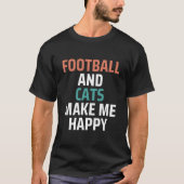 Fußball und Katzen machen mich glücklich - lustige T-Shirt (Vorderseite)