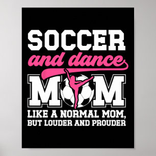 Fußball- und Tanzmutter-Definition Tanzen und Fußb Poster