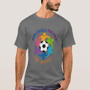 Fußball verbindet die Welt 2022 T-Shirt