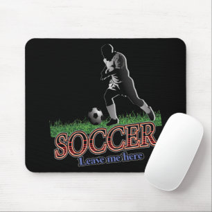 Fußball Verließ mich hier Mousepad