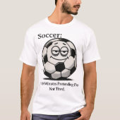 Fußballermüdung Spaß T-Shirt (Vorderseite)