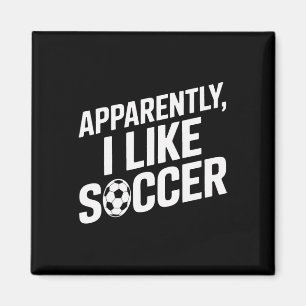 Fußballfans Anscheinend mag ich Fußball Fußballspi Magnet