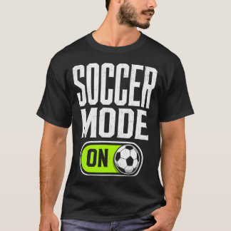 Fußballmodus Ein Leidenschaftlicher Fußballspieler T-Shirt