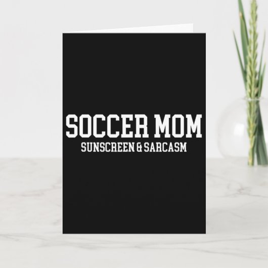 Fußballmutter Sonnencreme und Sarkasmus Karte (Vorderseite)