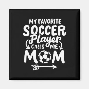 Fußballmutti Mein Lieblingsfußballspieler nennt mi Magnet