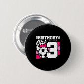 Fußballparty für 3-Jährige, 3. Geburtstag Mädchen Button (Vorne & Hinten)