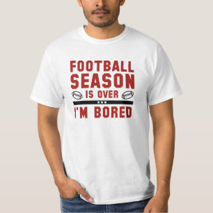 Fußballsaison ist vorbei T-Shirt