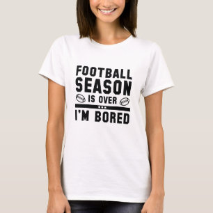 Fußballsaison ist vorbei T-Shirt