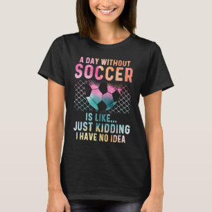 Fußballspieler für Girl Goalkeeper Kick Sister Mot T-Shirt