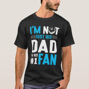 Fußballspieler Ich bin nicht nur sein Vater, ich b T-Shirt
