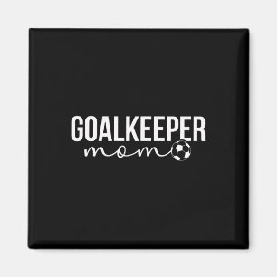 Fußballtorwart Mama eines Fußballtorwarts Mutter Magnet